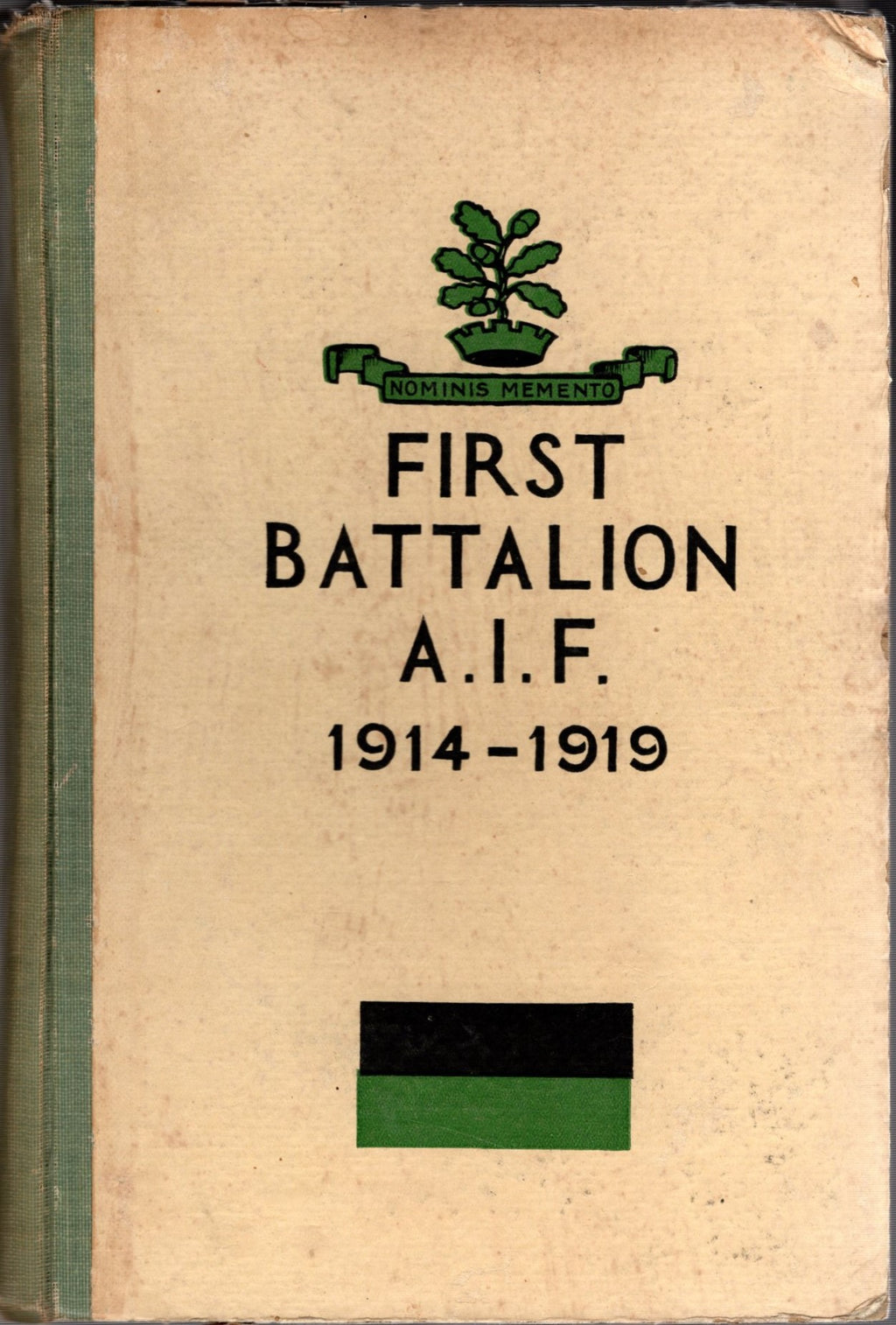 First Battalion A.I.F 1914 - 1919