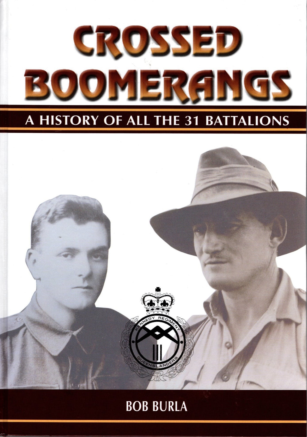 Crossed Boomerangs A History Of All The 31 Battalions