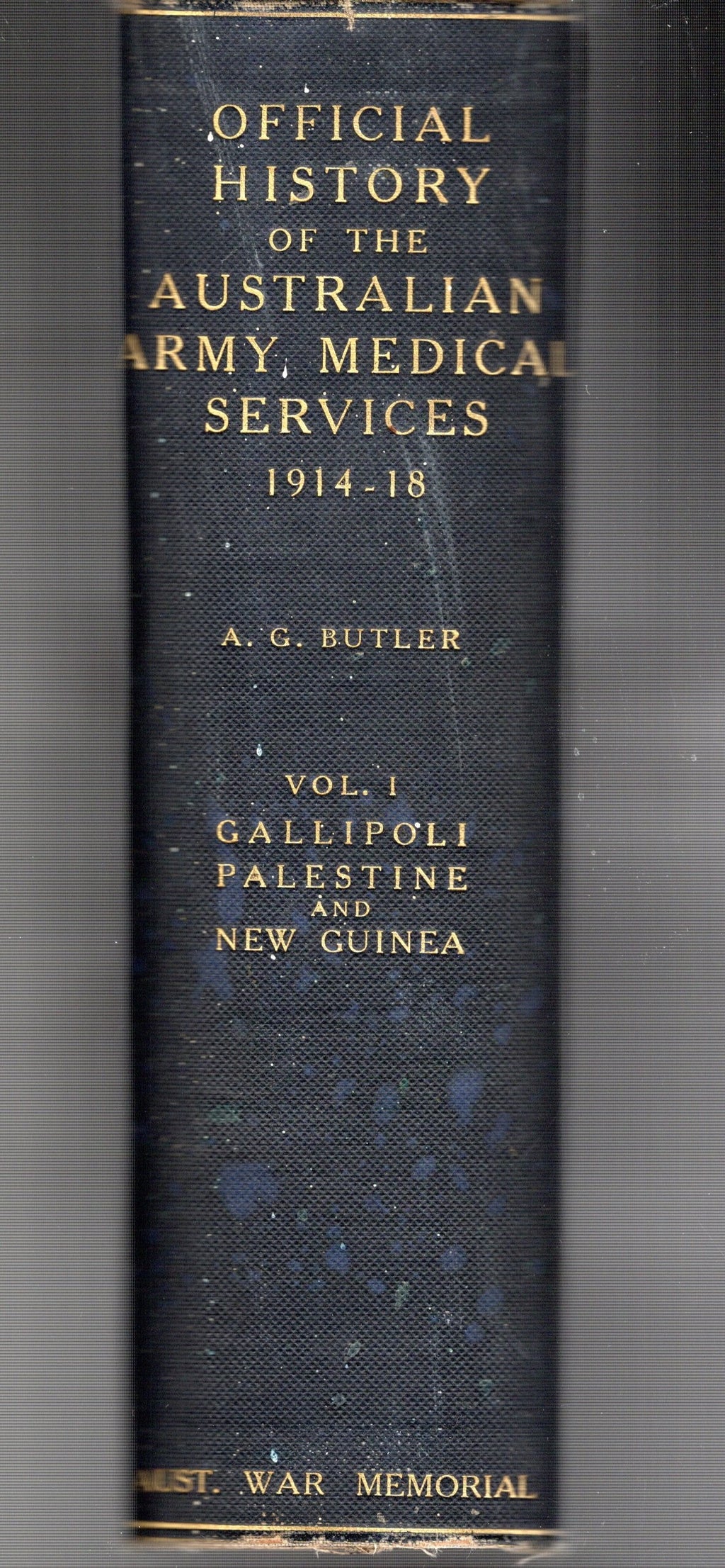 The Australian Army Medical Services in the War Of 1914-1918 Volume 1