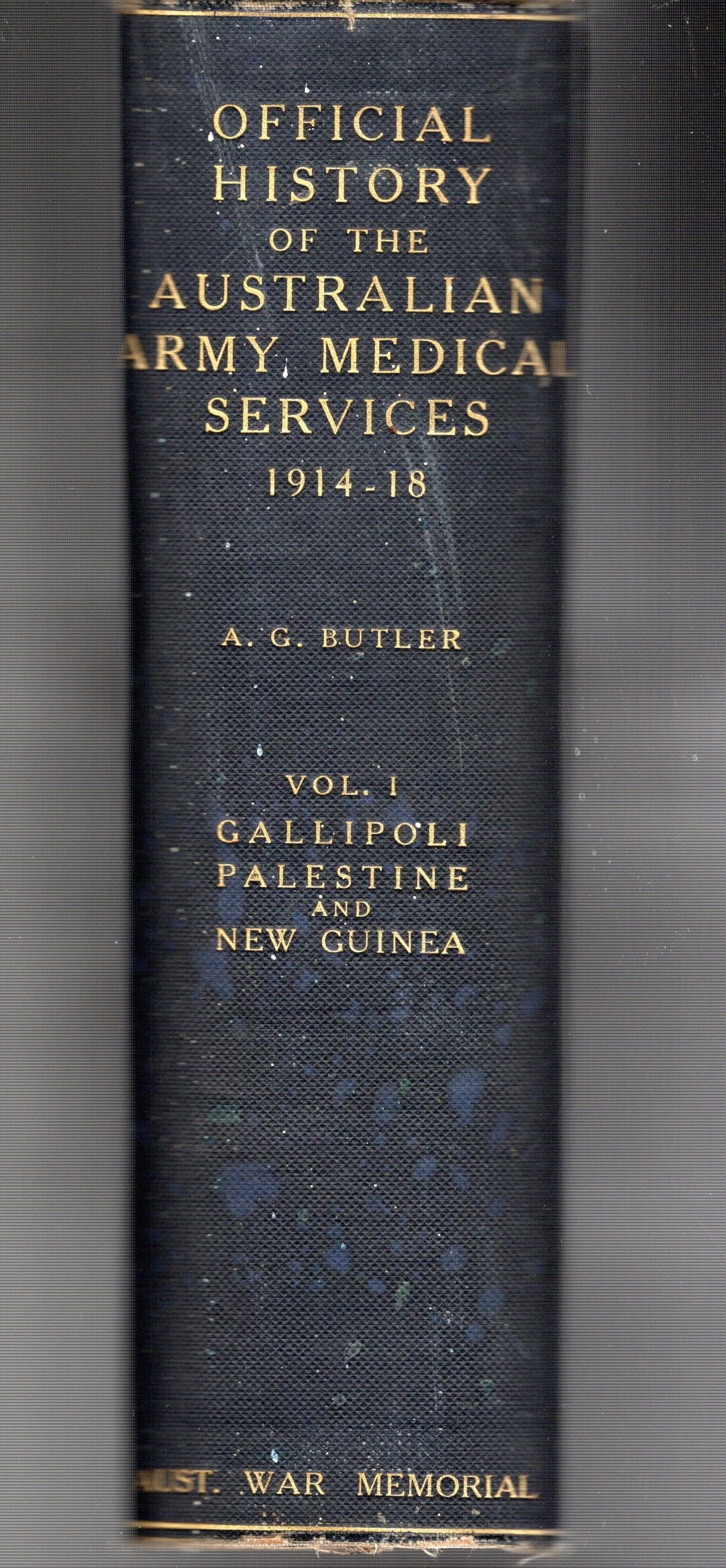 The Australian Army Medical Services in the War Of 1914-1918 Volume 1