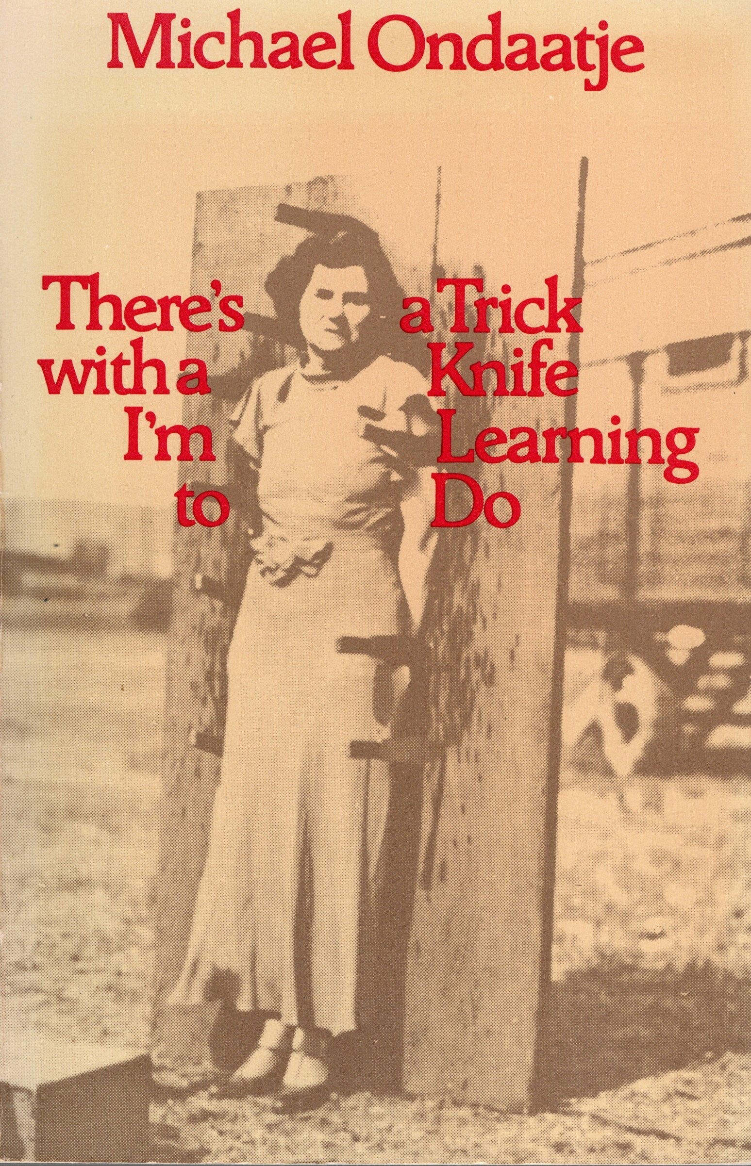 There's a Trick with a Knife I'm Learning To Do