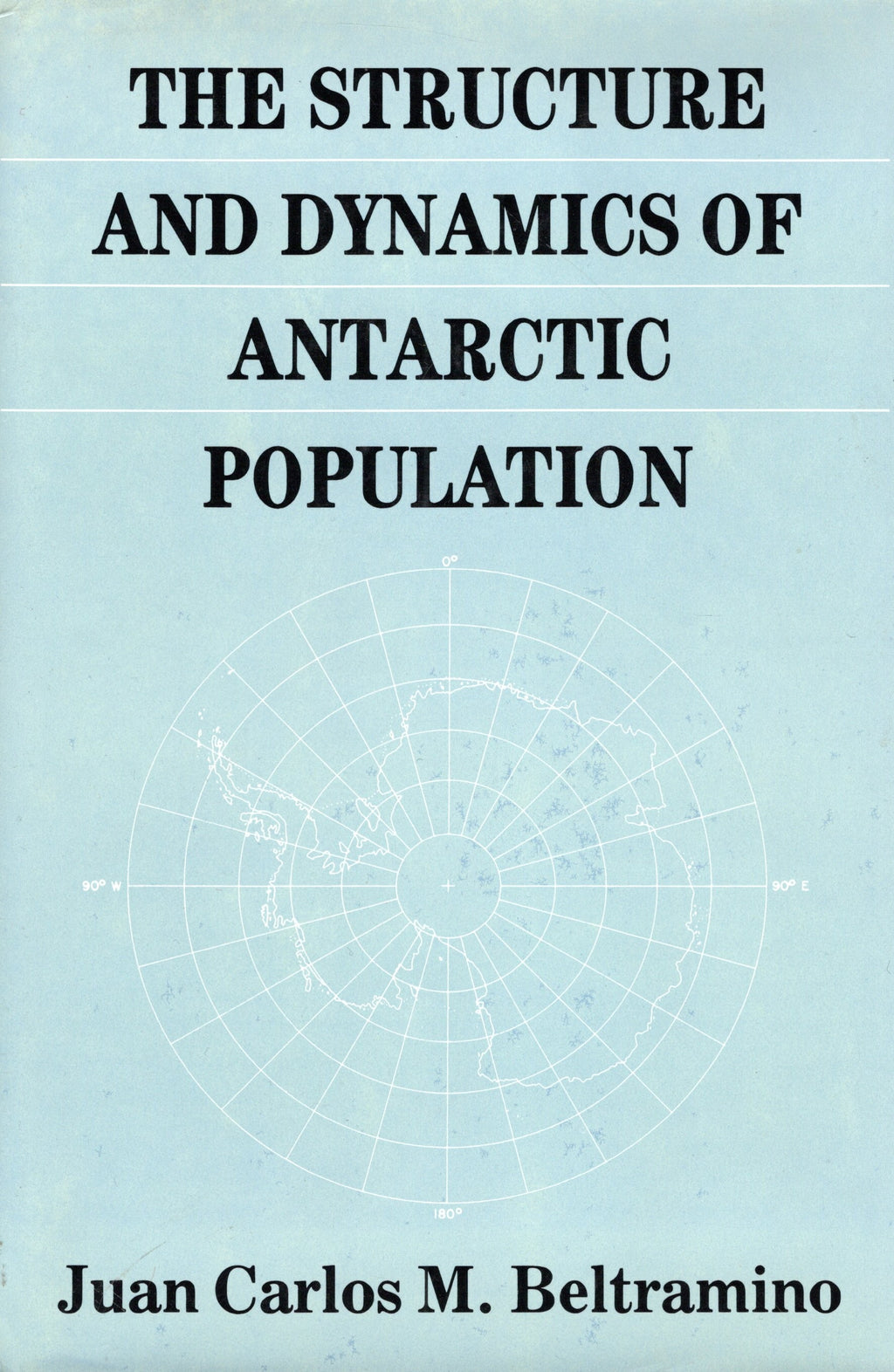 The Structure and Dynamics of Antarctic Population