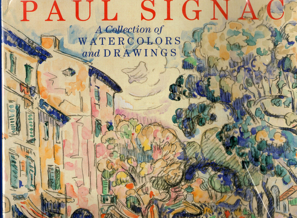 Paul Signac A Collection of Watercolors and Drawings