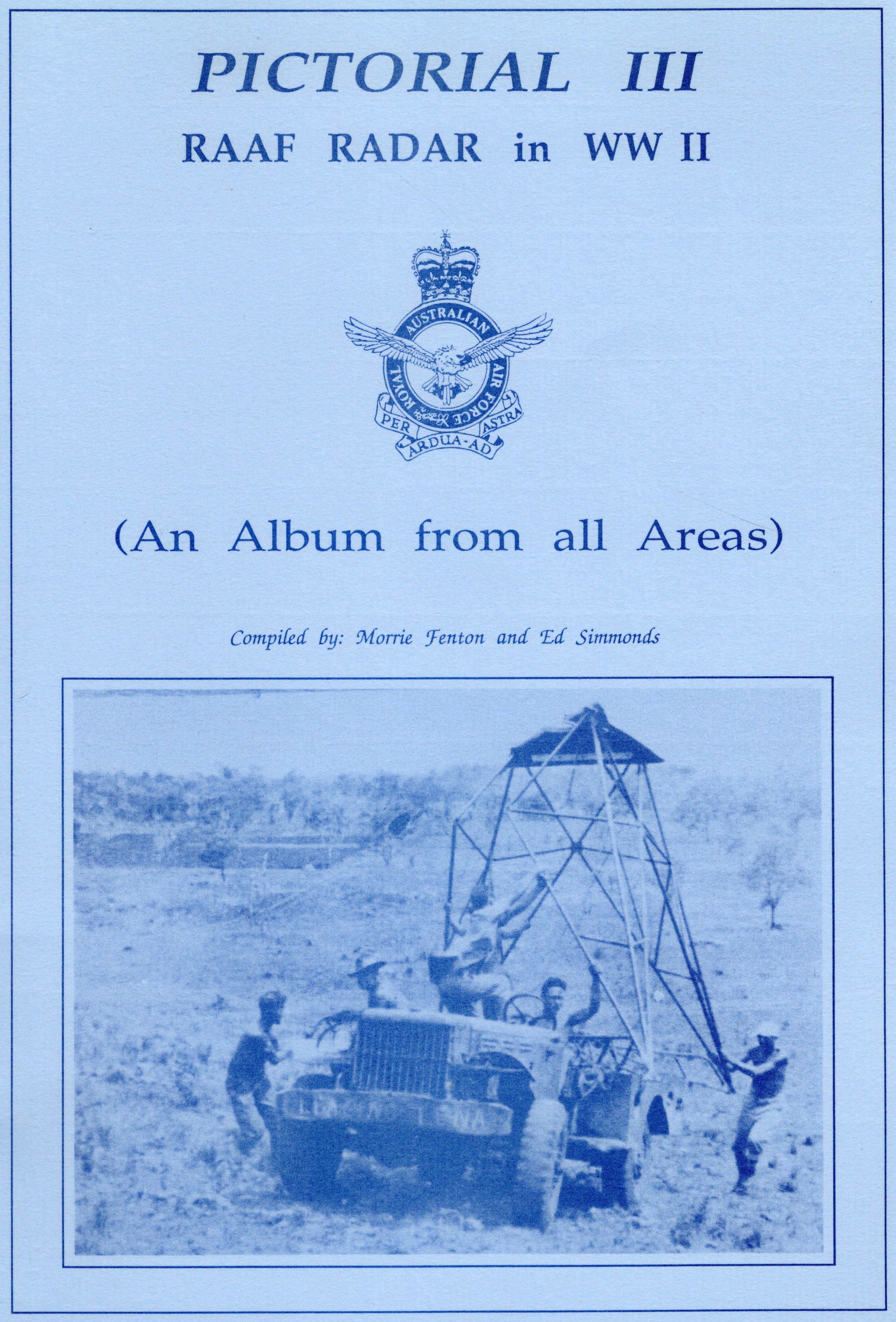 RAAF Radar in WWII - Pictorial III (An Album from all Areas)