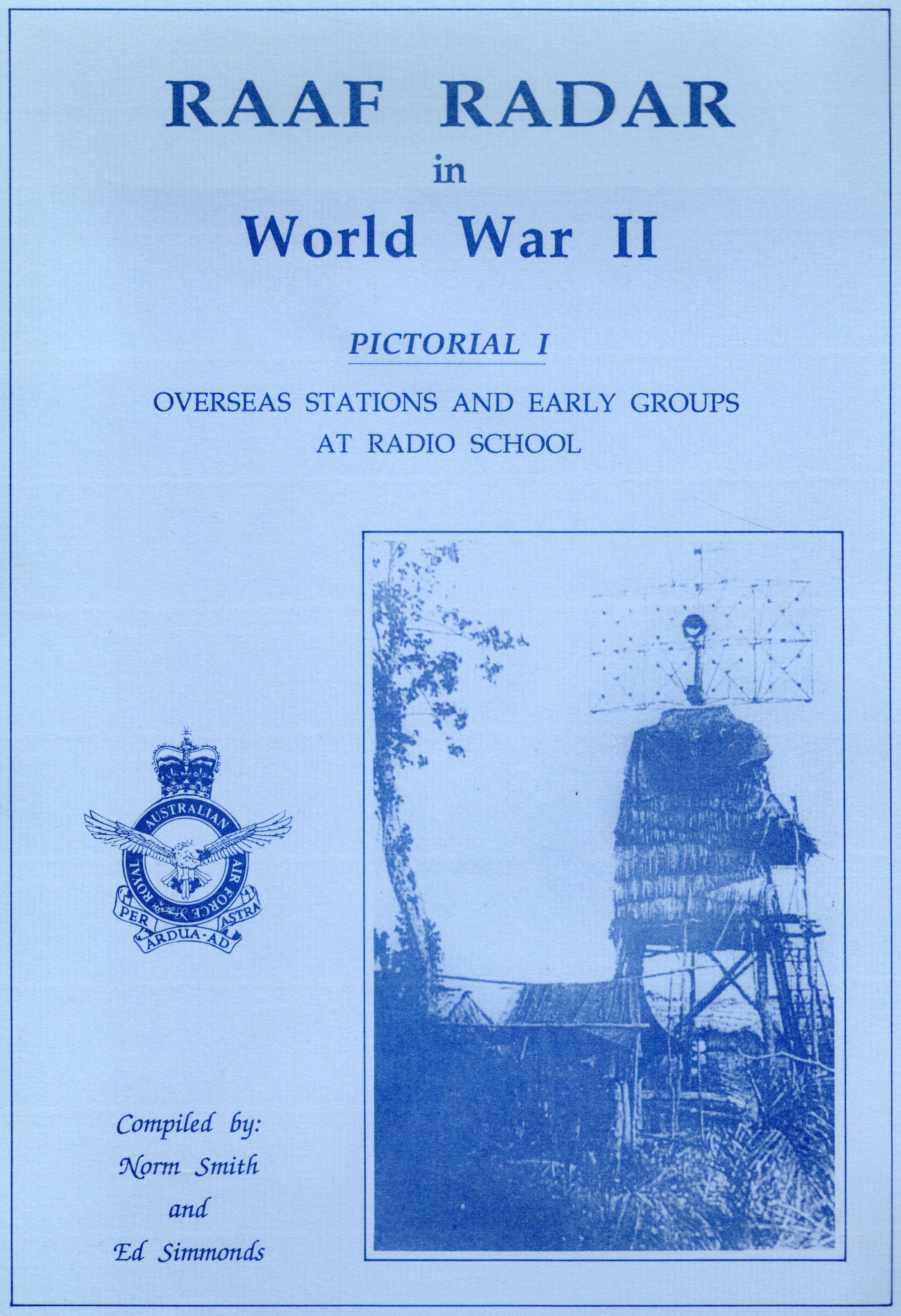 RAAF Radar in World War II - Pictorial 1 - Overseas Stations and Early Groups at Radio School