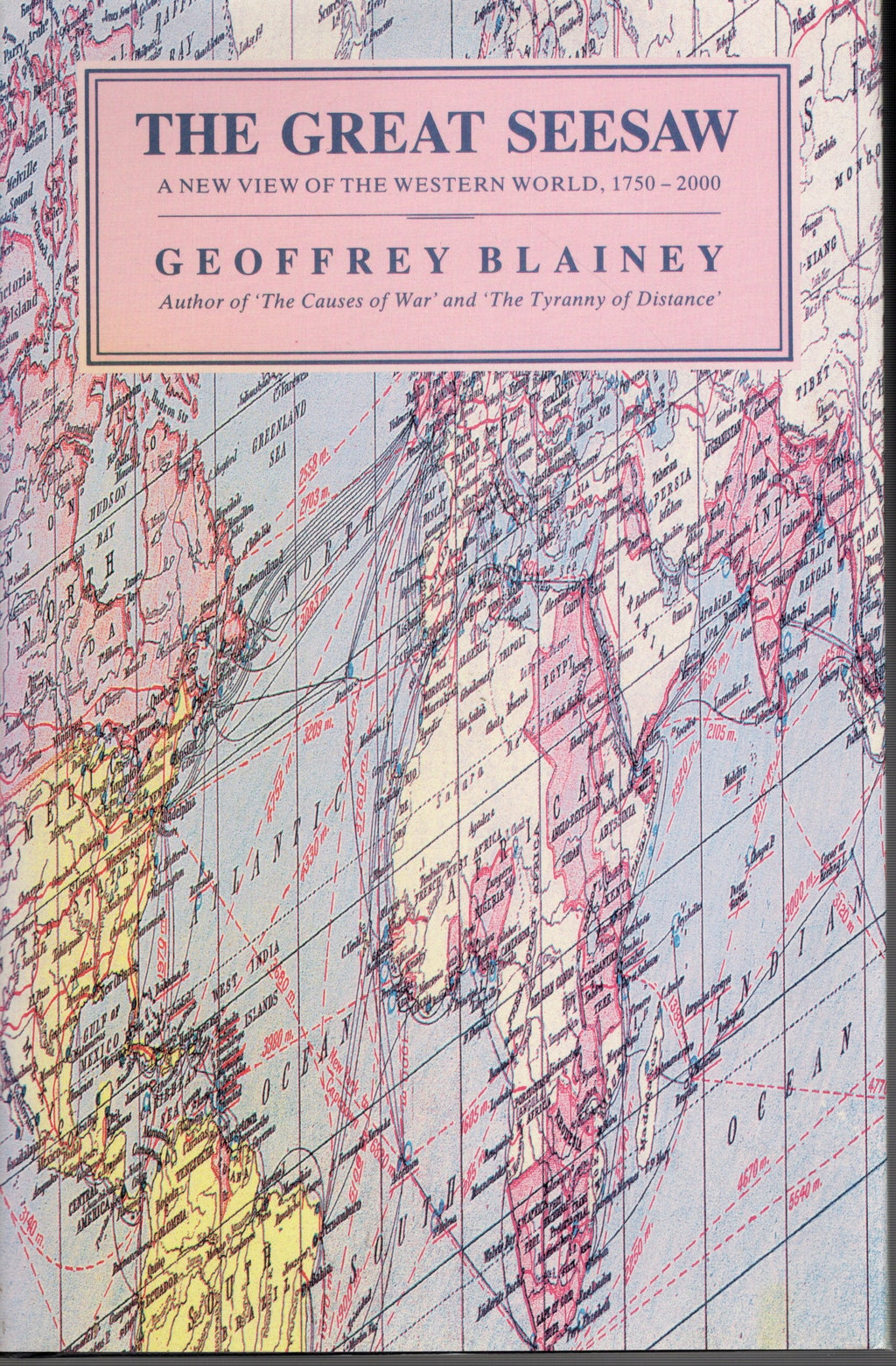 The Great Seesaw - A New View Of The Western World, 1750 - 2000