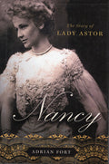 Nancy: The Story of Lady Astor