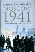 Moscow 1941 A City and its People at War