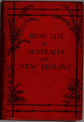 Bush Life in Australia and New Zealand