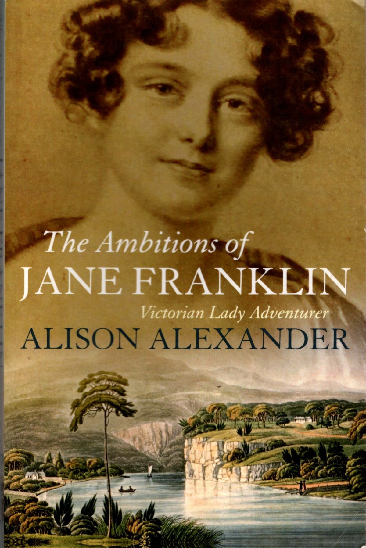 The Ambitions of Jane Franklin: Victorian Lady Adventurer