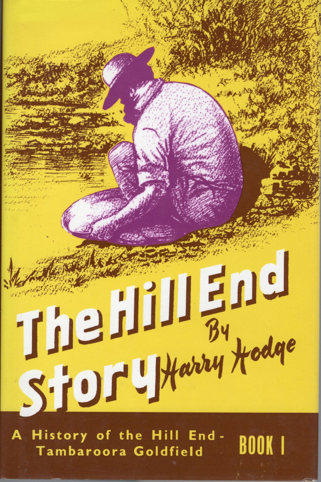 The Hill End Story - Book 1