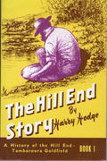 The Hill End Story - Book 1