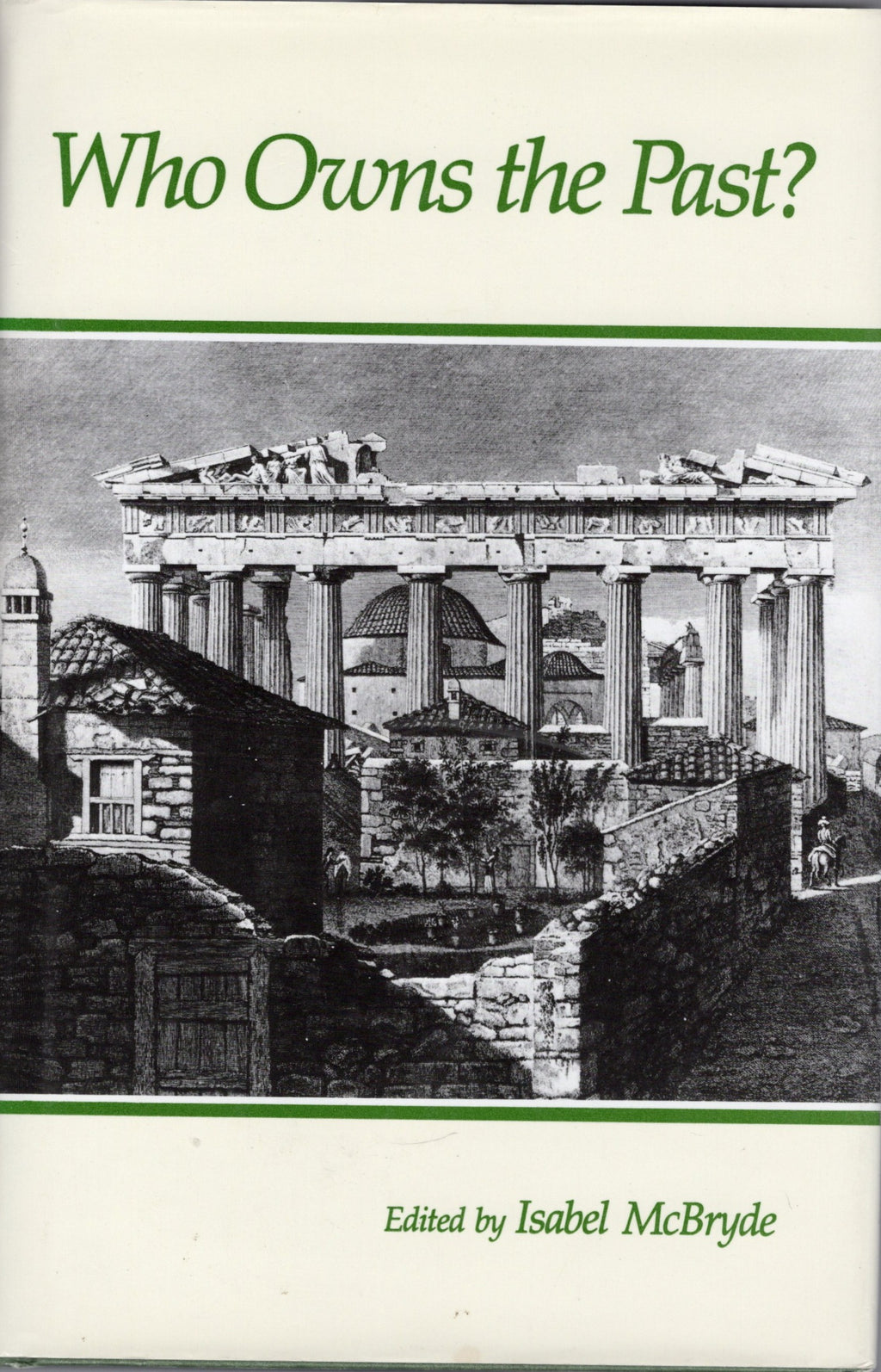 Who Owns the Past? Papers from the Annual Symposium of the Australian Academy of the Humanities
