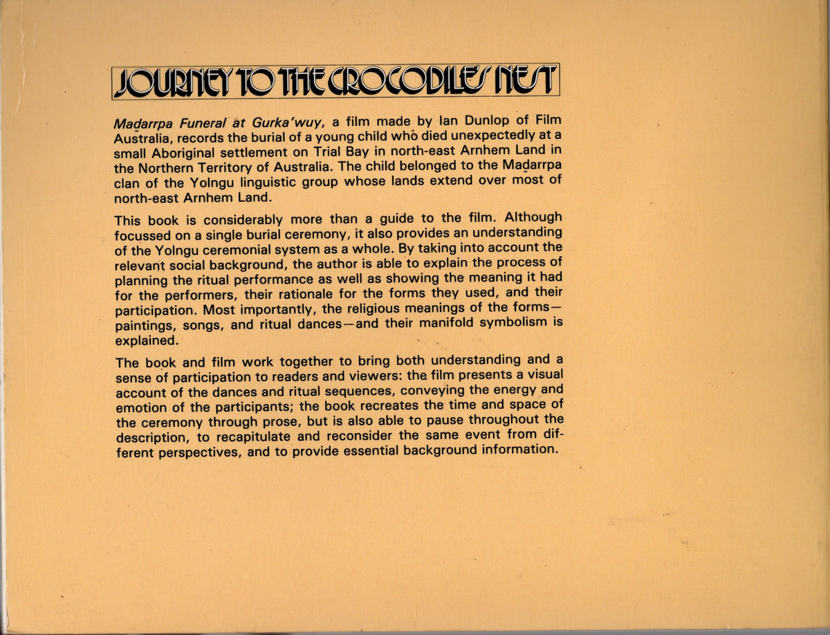Journey to the crocodile's nest : an accompanying monograph to the film Madarrpa funeral at Gurka'wuy